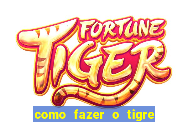 como fazer o tigre soltar a carta no fortune tiger